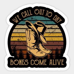 We Call Out To Dry Bones Come Alive Cowboy Boots Sticker